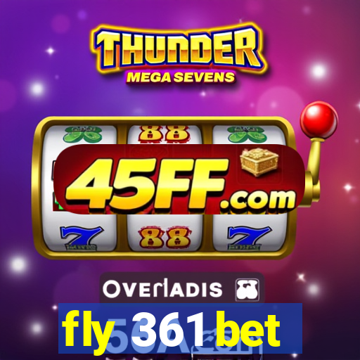 fly 361 bet